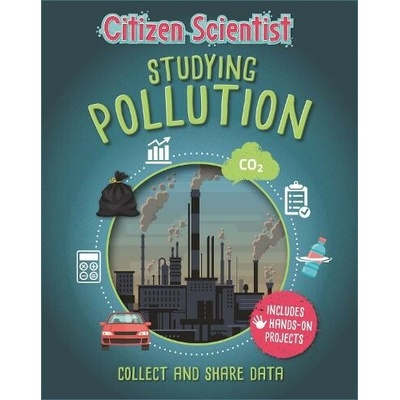 Citizen Scientist: Studying Pollution - Izzi Howell
