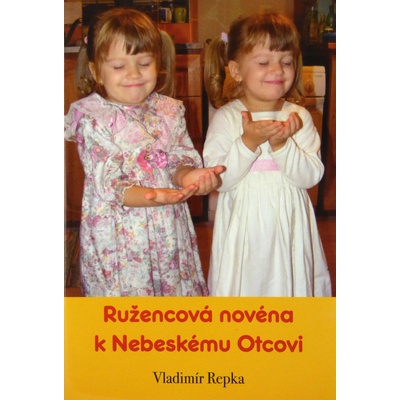 Ružencová novéna k Nebeskému Otcovi