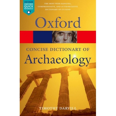 OXFORD CONCISE DICTIONARY OF ARCHAEOLOGY 2nd Edition Oxford