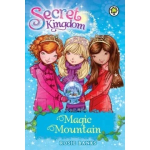 Secret Kingdom: Magic Mountain | Rosie Banks (2012)