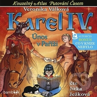 Karel IV. (Únos v Paříži) - Veronika Válková
