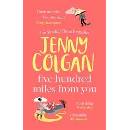 Five Hundred Miles From You - Jenny Colgan, Sphere