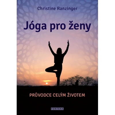 Jógy pro ženy - Průvodce celým životem