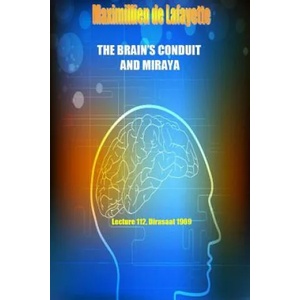 Brain's Conduit and Miraya. Lecture 112, Dirasaat 1969 | Maximillien De Lafayette (ISBN: 9781329033092)