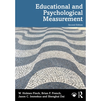 Educational and Psychological Measurement - Finch, W. Holmes (Ball State University, USA) a French, Brian F. (Washington State University, USA) a Immekus, Jason C. a Dai, Shenghai