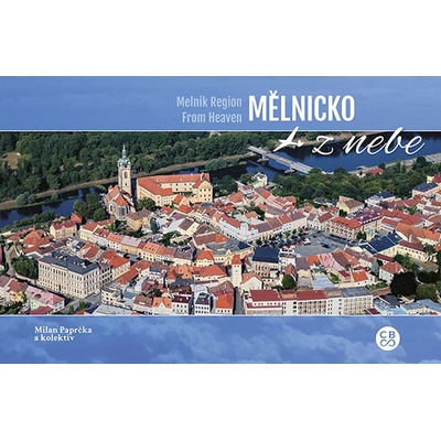 Mělnicko z nebe MALOVANÉ MAPY - Milan Paprčka Martina Grznárová