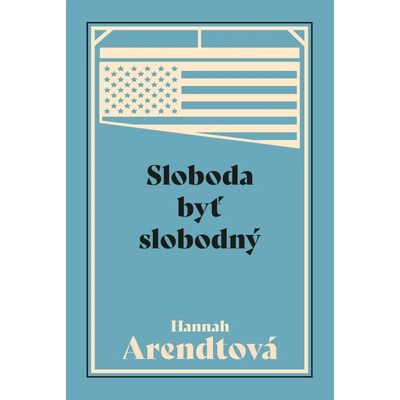 Sloboda byť slobodný - Hannah Arendt