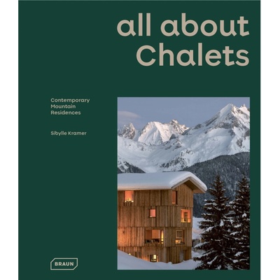 all about Chalets - Sibylle Kramer