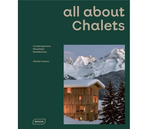 all about Chalets - Sibylle Kramer