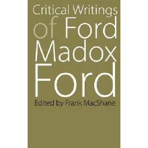 Critical Writings of Ford Madox Ford | Ford Madox (ISBN: 9780803254541)