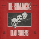 Rumjacks - Dead Anthems Digisleeve CD