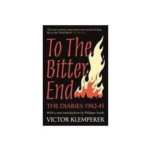 To The Bitter End | Victor Klemperer (ISBN: 9781474623186)