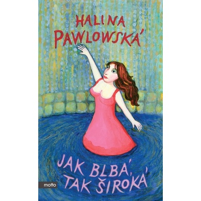 Jak blbá, tak široká