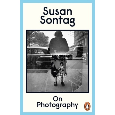 On Photography - Susan Sontag