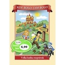 Kde bolo, tam bolo