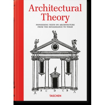 ARCHITECTURAL THEORY. PIONEERING TEXTS ON ARCHITECTURE