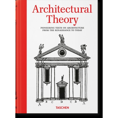 ARCHITECTURAL THEORY. PIONEERING TEXTS ON ARCHITECTURE | EVERS, BERND