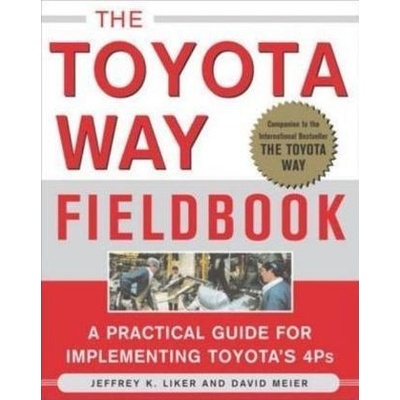 The Toyota Way Fieldbook. Praxisbuch. Der Toyota Weg, engl. Ausgabe - Liker, Jeffrey K.