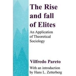 Rise and Fall of Elites | Vilfredo Pareto (ISBN: 9780887388729)