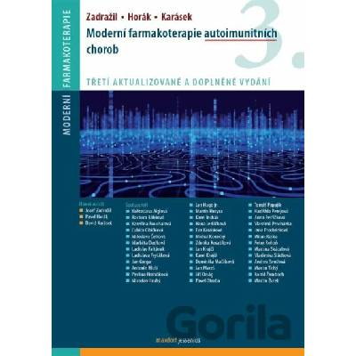 Moderní farmakoterapie autoimunitních chorob - Josef Zadražil, Pavel Horák