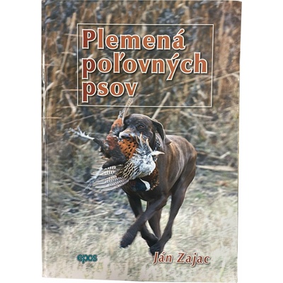 Plemená poľovných psov - Ján Zajac