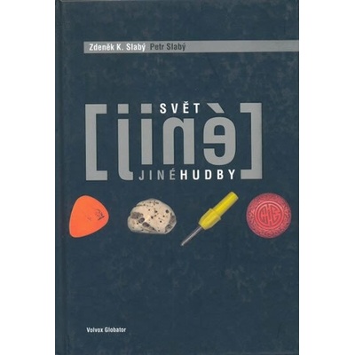 Svět jiné hudby - Zdeněk K. Slabý