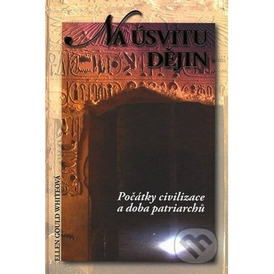Na úsvitu dějin - Ellen Gould Whiteová