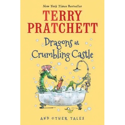 Dragons at Crumbling Castle: And Other Tales | Terry Pratchett, Mark Beech