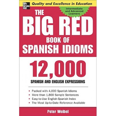 Big Red Book of Spanish Idioms Weibel Peter