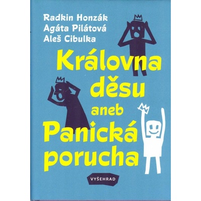 Královna děsu aneb Panická porucha - Radkin Honzák, Aleš Cibulka, Agáta Pilátová, Sabina Chalupová ilustrátor