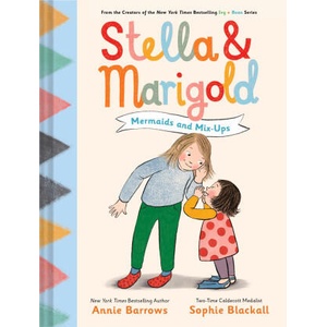 Stella & Marigold: Mermaids and Mix-Ups | Sophie Blackall (ISBN: 9781797219714)