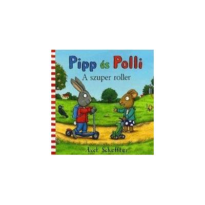Pipp és polli: A szuper roller