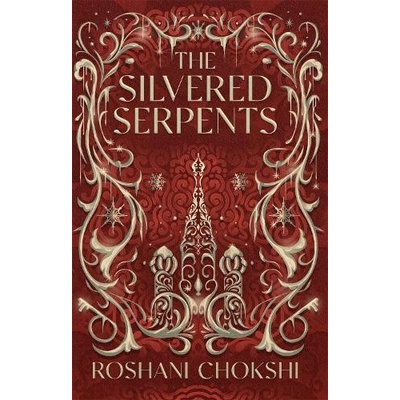 The Silvered Serpents - Roshani Chokshi