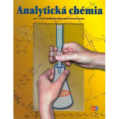 Analytická chémia pre 1. ročník študijného odboru potravinárska výroba