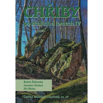 Chřiby - Po skalách a lomech IV - Bořek Žižlavský
