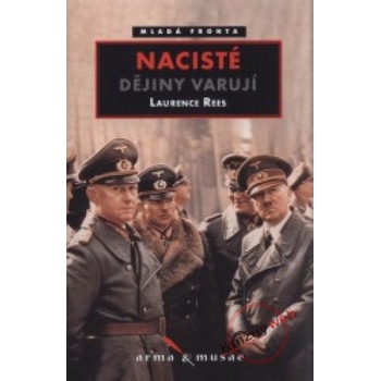 Nacisté - Laurence Rees