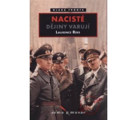 Nacisté - Laurence Rees