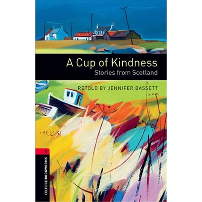 Oxford Bookworms Libray 3 Cup of Kindness