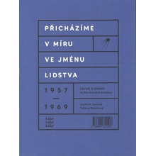 Přicházíme v míru ve jménu lidstva TTT - Jindřich Janíček; Taťána Rubášová