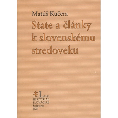 State a články k slovenskému stredoveku - Matúš Kučera