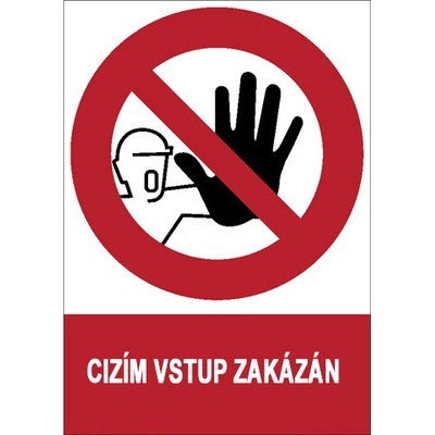 Značka Cizím vstup zakázán, samolepicí fólie, 148 × 210 mm BZ FD179