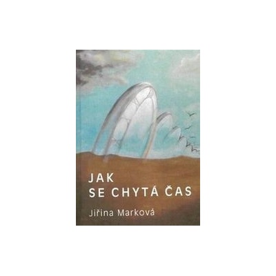 Jak se chytá čas
