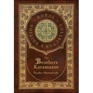 The Brothers Karamazov (Royal Collector's Edition) (Case Laminate Hardcover with Jacket) | Fyodor Dostoevsky (ISBN: 9781774761243)