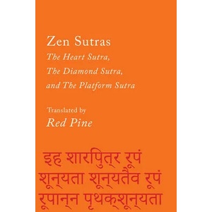Three Zen Sutras: The Heart Sutra, the Diamond Sutra, and the Platform Sutra (ISBN: 9781640094949)
