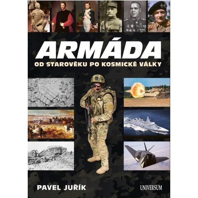 Armáda od starověku po kosmické války - Pavel Juřík