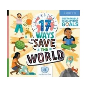 17 WAYS TO SAVE THE WORLD (ISBN: 9781445171081)