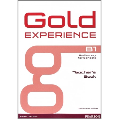 Genevieve White: Gold Experience B1 Teacher's Book