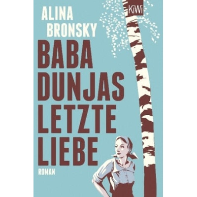 Baba Dunjas letzte Liebe | Alina Bronsky