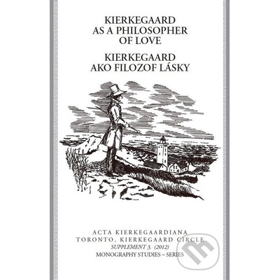 Kierkegaard as a philosopfer of love / Kierkegaard ako filozof lásky