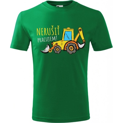 Fajntričko detské tričko s bagrom Nerušiť Pracujem!, zelená